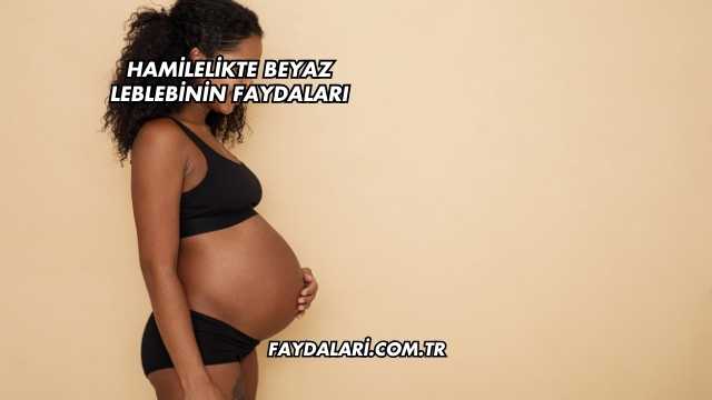 Hamilelikte Beyaz Leblebinin Faydaları