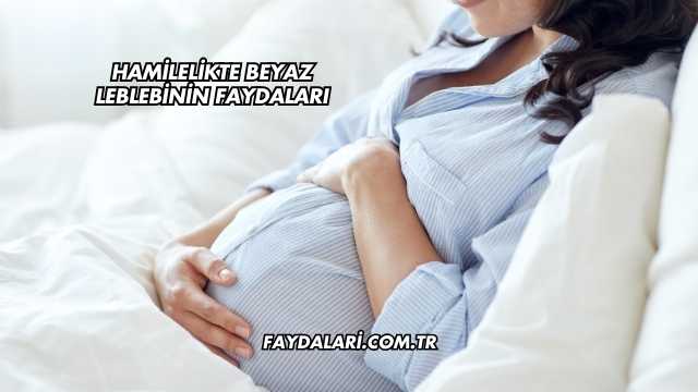 Hamilelikte Beyaz Leblebinin Faydaları
