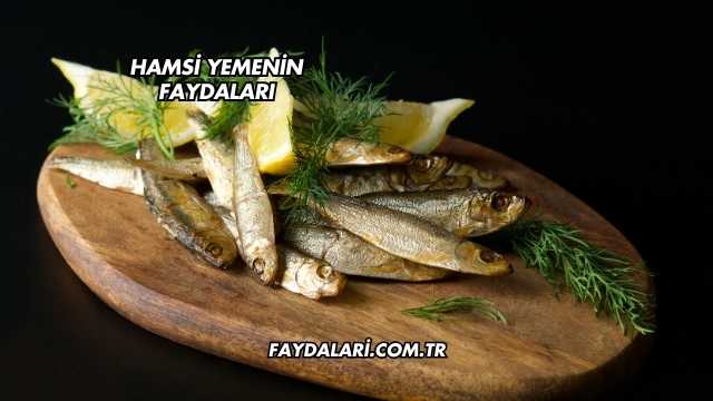 Hamsi Yemenin Faydaları