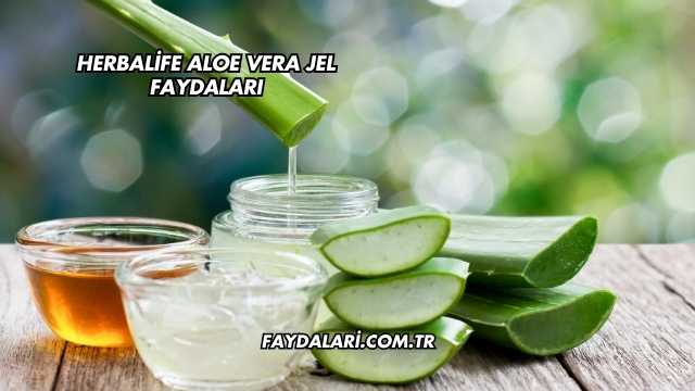 Herbalife Aloe Vera Jel Faydaları