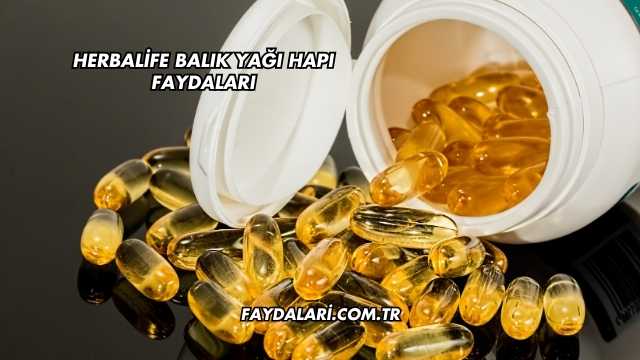 Herbalife Balık Yağı Hapı Faydaları