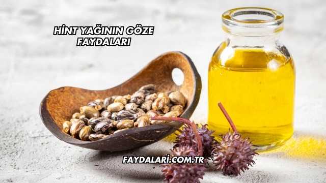 Hint Yağının Göze Faydaları