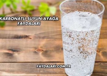 Karbonatlı Suyun Ayağa Faydaları