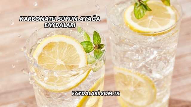 Karbonatlı Suyun Ayağa Faydaları