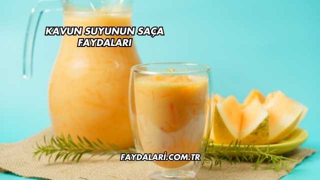 Kavun Suyunun Saça Faydaları