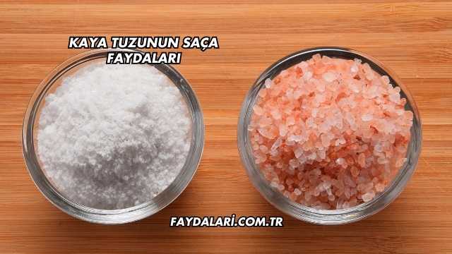 Kaya Tuzunun Saça Faydaları