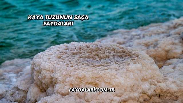 Kaya Tuzunun Saça Faydaları