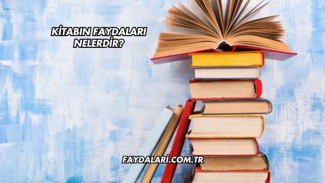 Kitabın Faydaları Nelerdir?