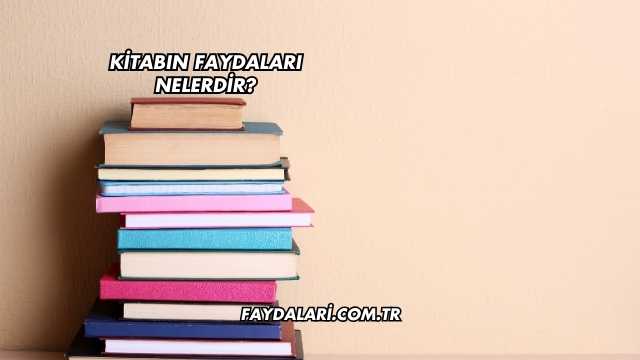 Kitabın Faydaları Nelerdir?