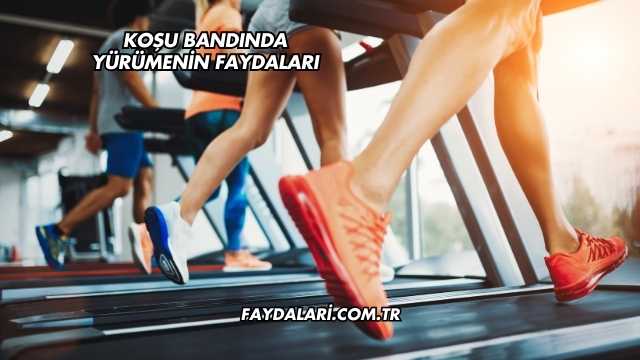 Koşu Bandında Yürümenin Faydaları