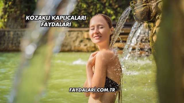 Kozaklı Kaplıcaları Faydaları