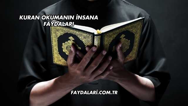 Kuran Okumanın İnsana Faydaları