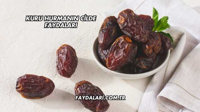 Kuru Hurmanın Cilde Faydaları