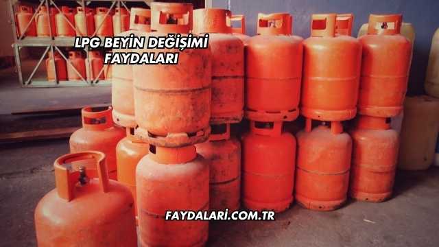 LPG Beyin Değişimi Faydaları