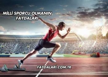 Milli Sporcu Olmanın Faydaları