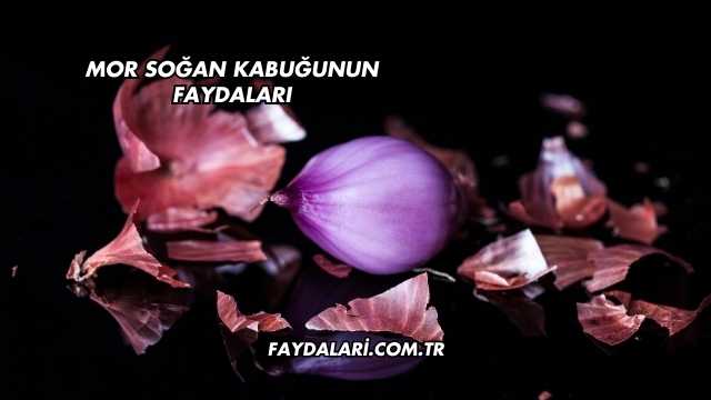Mor Soğan Kabuğunun Faydaları
