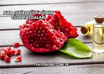 Nar Çekirdeği Yağının Cilde Faydaları