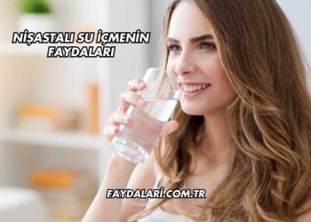 Nişastalı Su İçmenin Faydaları