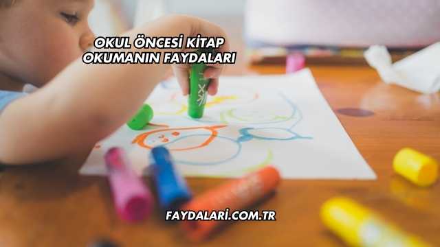 Okul Öncesi Kitap Okumanın Faydaları