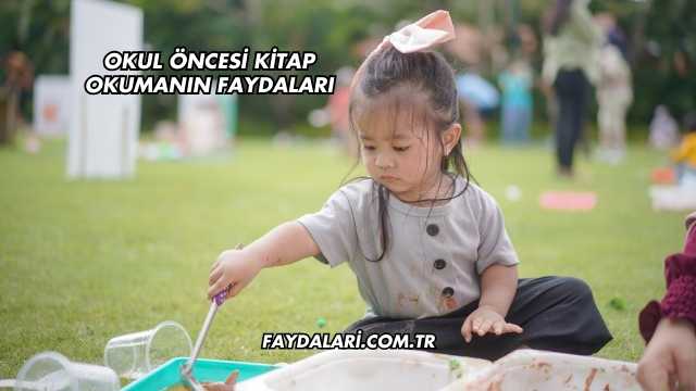 Okul Öncesi Kitap Okumanın Faydaları