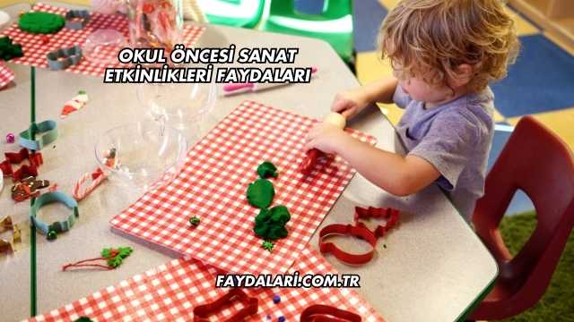 Okul Öncesi Sanat Etkinlikleri Faydaları
