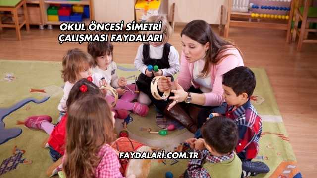 Okul Öncesi Simetri Çalışması Faydaları