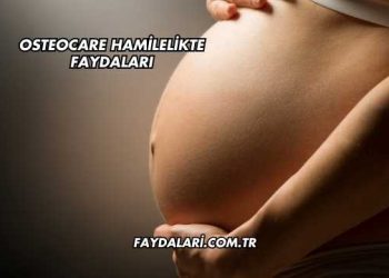 Osteocare Hamilelikte Faydaları