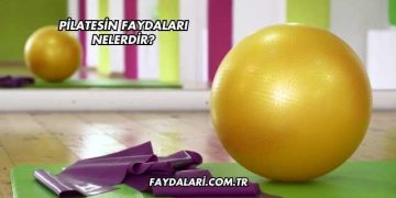 Pilatesin Faydaları Nelerdir?