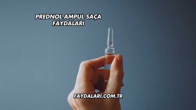 Prednol Ampul Saça Faydaları