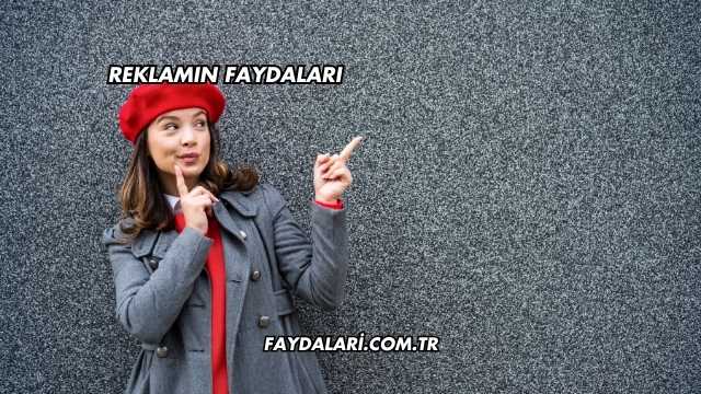 Reklamın Faydaları