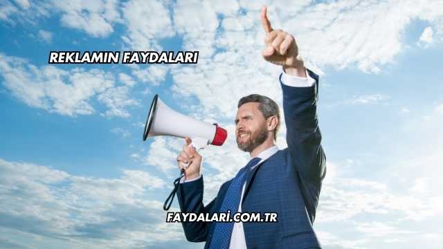 Reklamın Faydaları