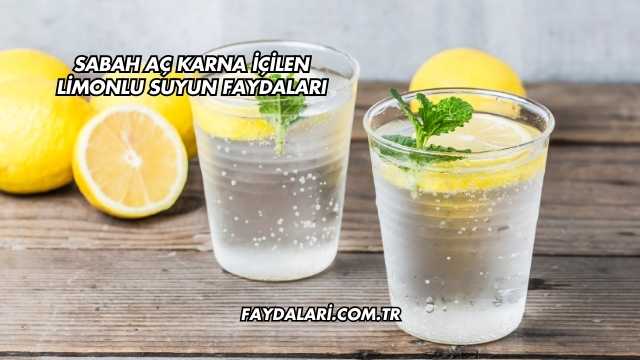 Sabah Aç Karna İçilen Limonlu Suyun Faydaları