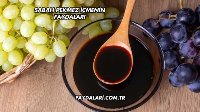 Sabah Pekmez İçmenin Faydaları