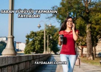 Sabah Yürüyüş Yapmanın Faydaları