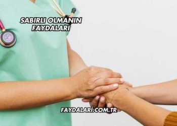 Sabırlı Olmanın Faydaları