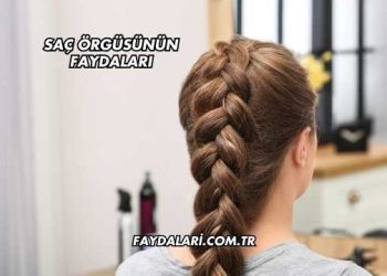 Saç Örgüsünün Faydaları