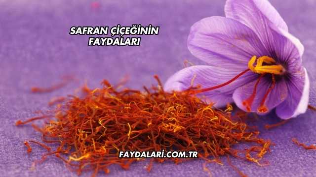 Safran Çiçeğinin Faydaları