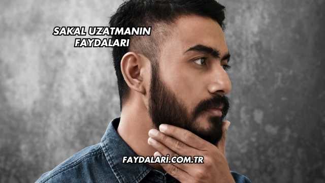 Sakal Uzatmanın Faydaları