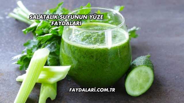 Salatalık Suyunun Yüze Faydaları