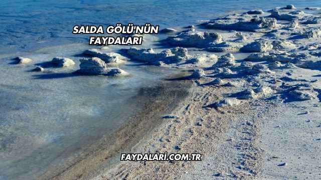 Salda Gölü'nün Faydaları