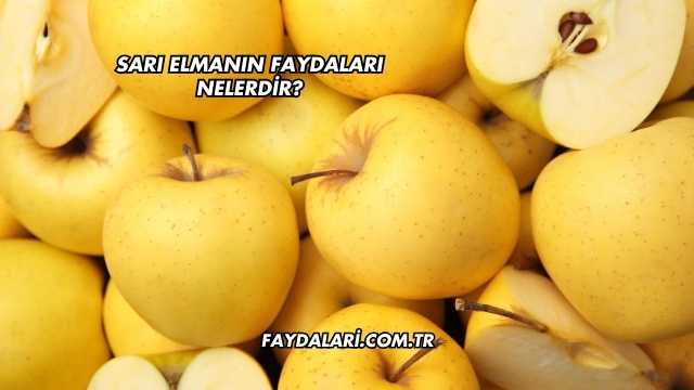 Sarı Elmanın Faydaları Nelerdir?