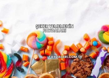 Şeker Yememenin Faydaları