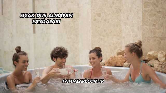Sıcak Duş Almanın Faydaları