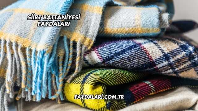 Siirt Battaniyesi Faydaları