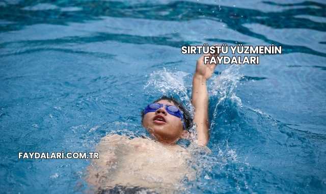 Sırtüstü Yüzmenin Faydaları