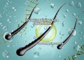 Sıvı Keratinin Saça Faydaları