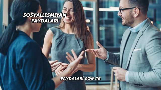 Sosyalleşmenin Faydaları