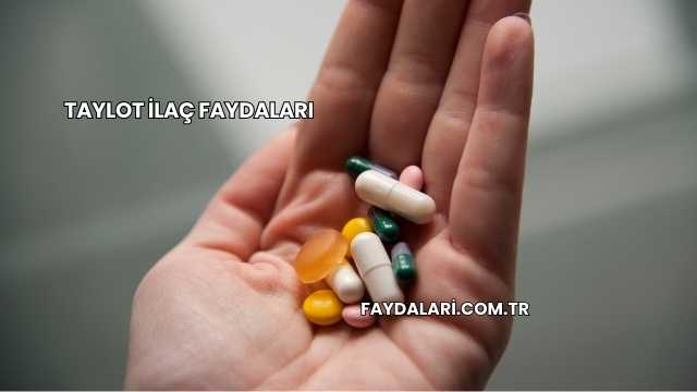 Taylot İlaç Faydaları