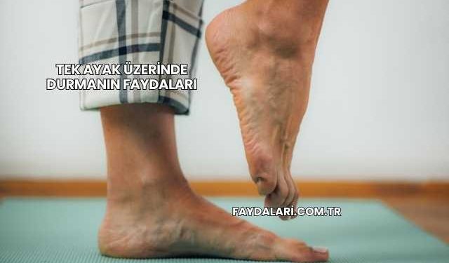 Tek Ayak Üzerinde Durmanın Faydaları