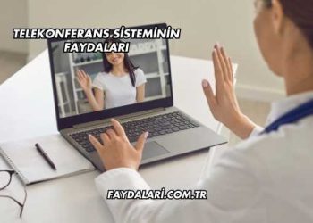 Telekonferans Sisteminin Faydaları